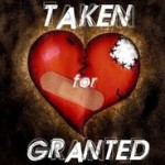 TAKE… FOR GRANTED: Cụm từ khó dịch nhưng đầy ý nghĩa