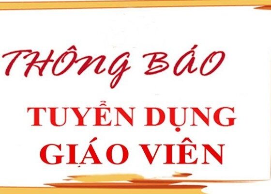 TUYỂN GIÁO VIÊN NĂM HỌC 2024-2025